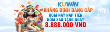 Nhận thưởng lớn ngay hôm nay